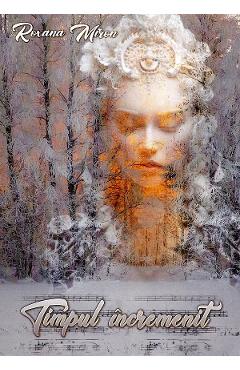 Carte Timpul incremenit - Roxana Miron editura Roxana Miron