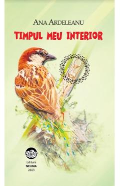 Carte Timpul meu interior - Ana Ardeleanu editura Ana Ardeleanu