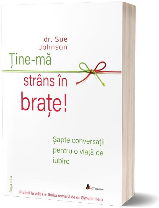 Carte Tine-ma strans in brate autor Sue Johnson editura ACT si Politon