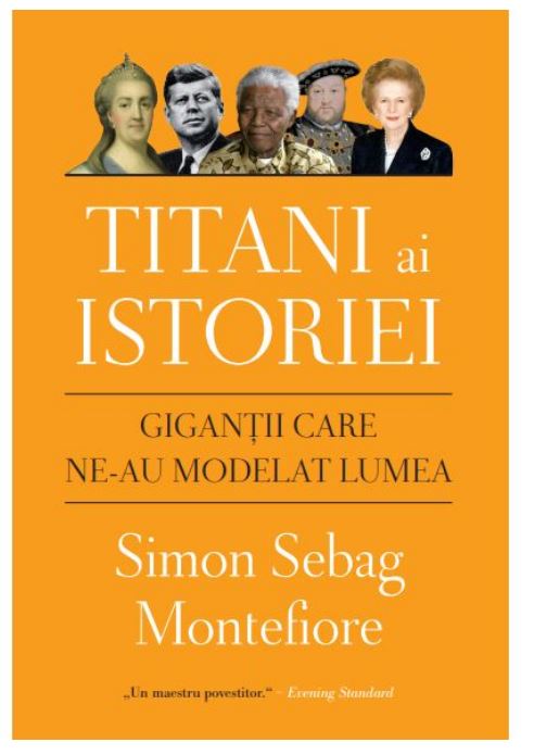 Carte Titani ai istoriei autor Simon Sebag Montefiore editura Litera