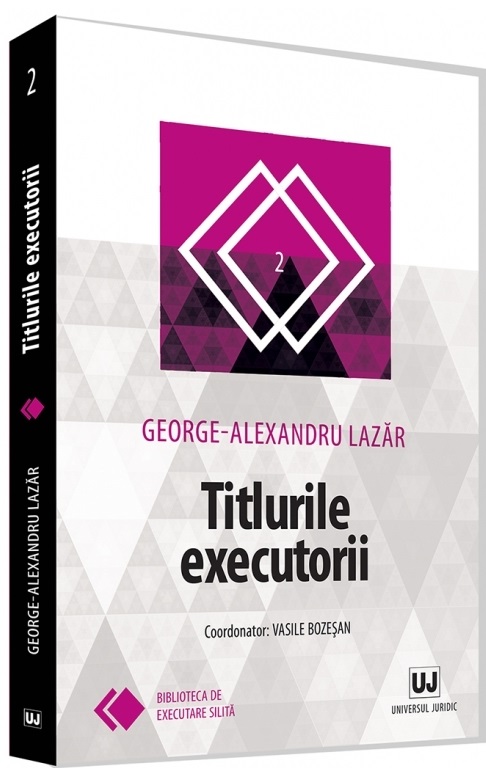 Carte Titlurile executorii autor George-Alexandru Lazar editura Universul Juridic