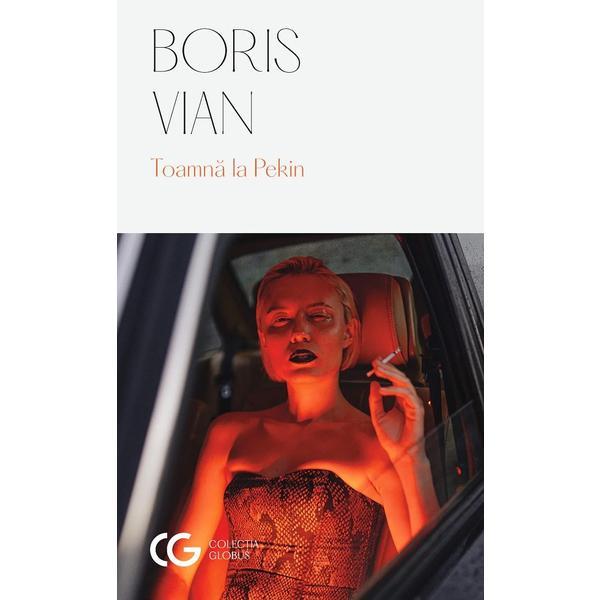 Carte Toamna la Pekin - Boris Vian