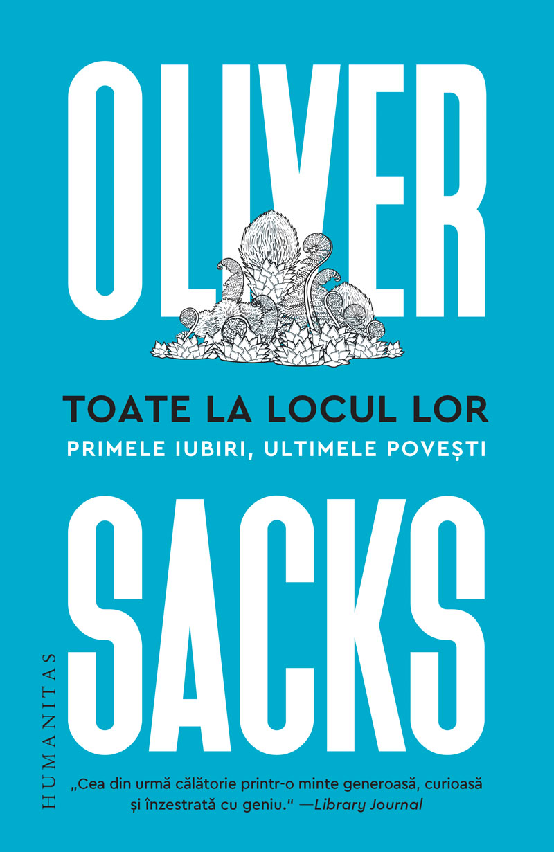 Carte Toate la locul lor autor Oliver Sacks editura Humanitas