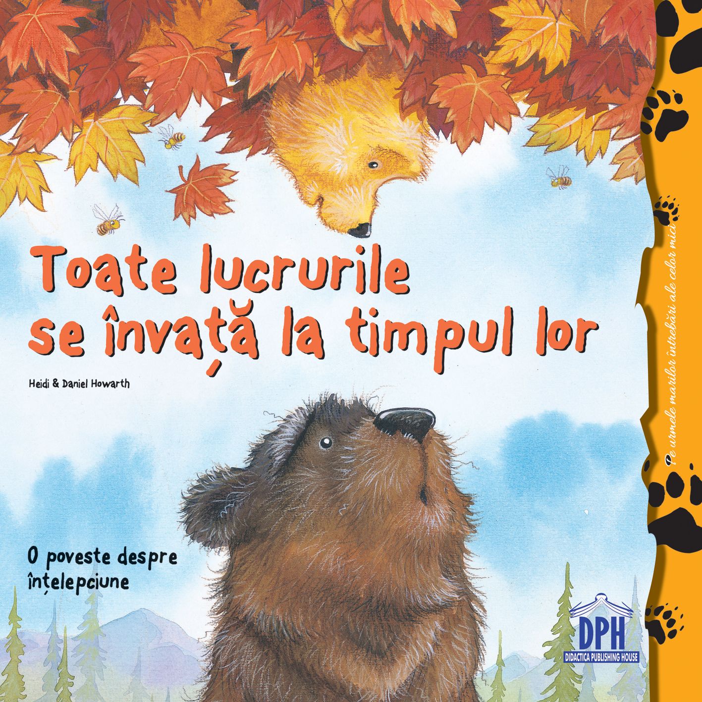 Carte Toate lucrurile se invata la timpul lor autor Heidi Howarth editura Didactica Publishing House