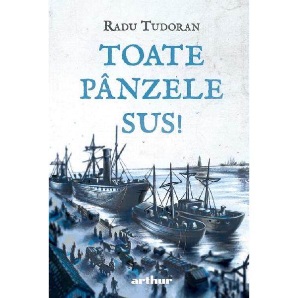 Carte Toate panzele sus! - Radu Tudoran