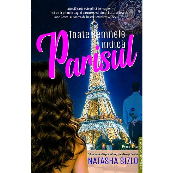 Carte Toate semnele indica Parisul - Natasha Sizlo