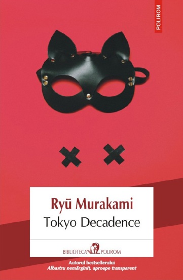 Carte Tokyo Decadence editura Polirom