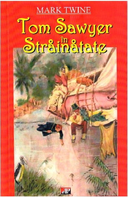 Carte Tom Sawyer in strainatate autor Mark Twain editura Aldo Press