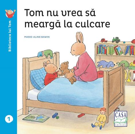 Carte Tom nu vrea să meargă la culcare editura Casa