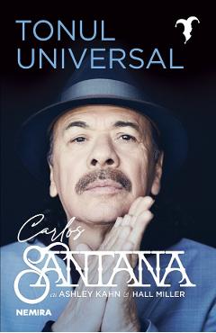 Carte Tonul universal - Carlos Santana editura Carlos Santana