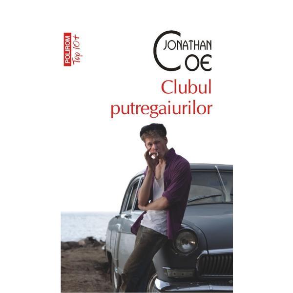 Carte Top 10 Clubul putregaiurilor - Jonathan Coe