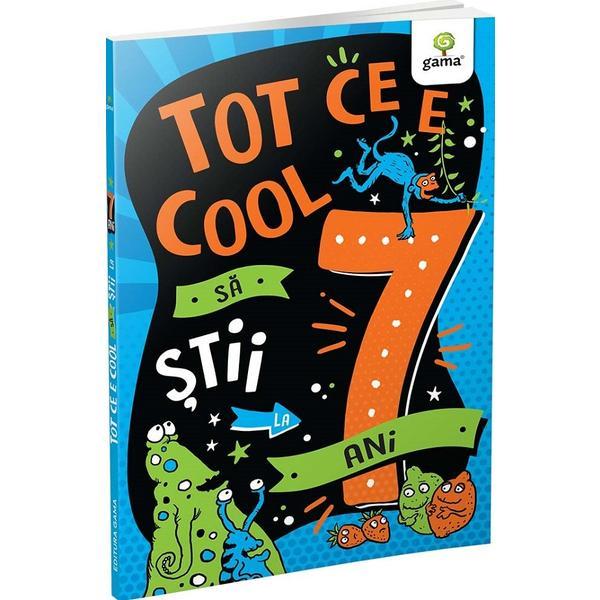 Carte Tot ce e cool sa stii la 7 ani