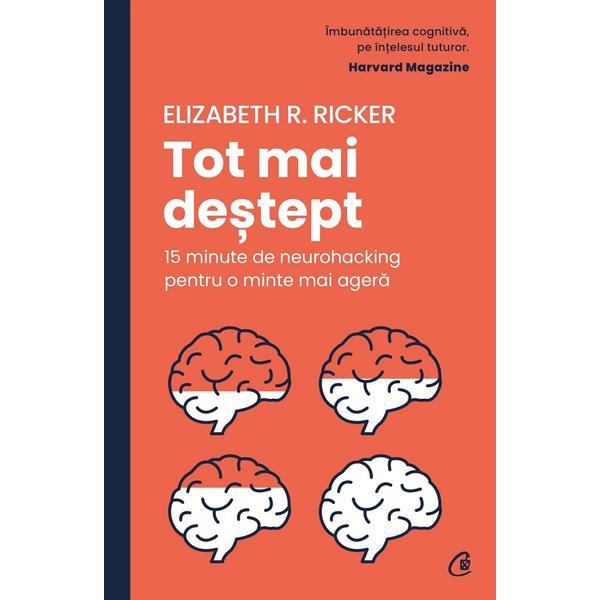 Carte Tot mai destept - Elizabeth R. Ricker