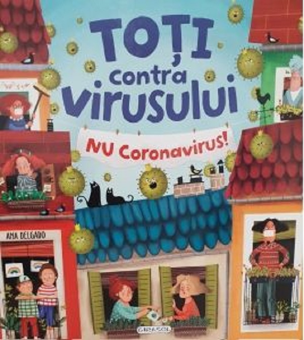 Carte Toti contra virusului. Nu coronavirus!   editura Girasol