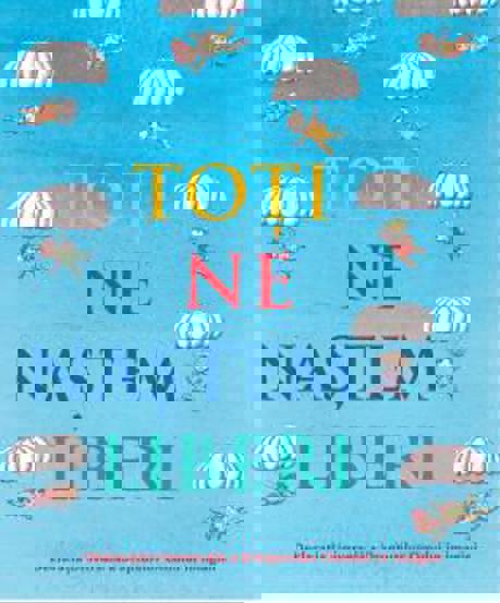 Carte Toti ne nastem liberi editura DPH