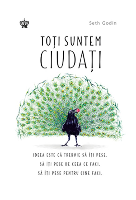Carte Toti suntem ciudati autor Seth Godin editura Baroque Books & Arts