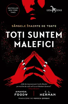Carte Toti suntem malefici. Sangele inainte de toate/Amanda Foody