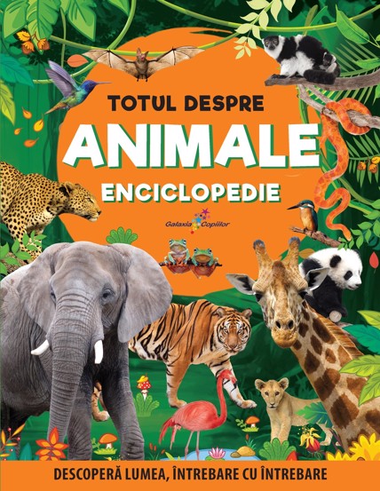 Carte Totul despre animale. Enciclopedie editura Grupul All