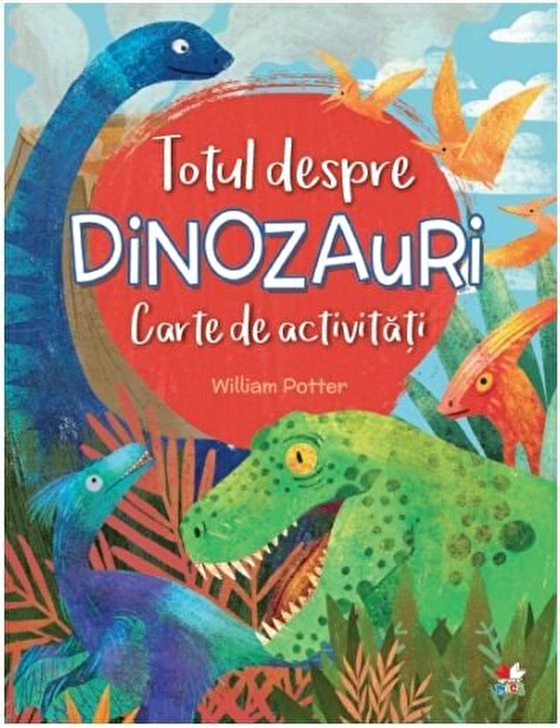 Carte Totul despre dinozauri   editura Litera
