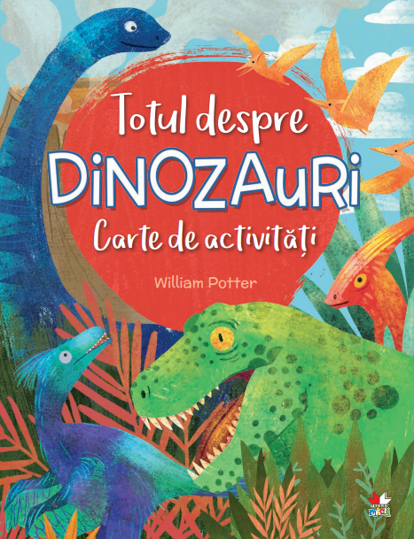 Carte Totul despre dinozauri. Carte de activități editura Litera