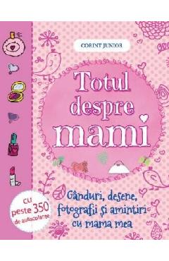 Carte Totul despre mami editura -