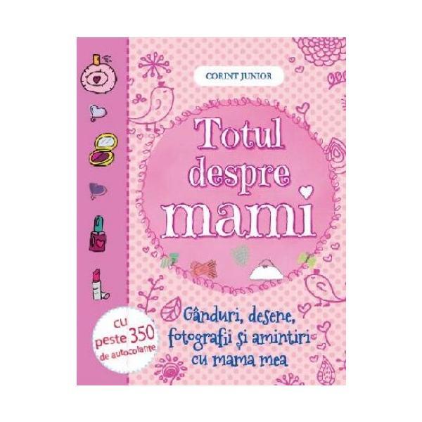 Carte Totul despre mami