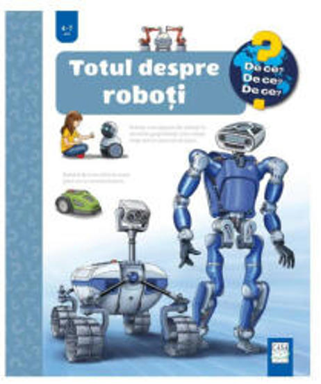 Carte Totul despre roboți editura Casa