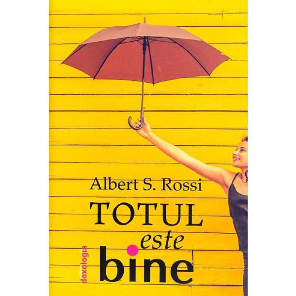 Carte Totul este bine - Albert S. Rossi