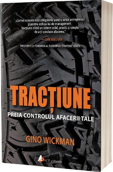 Carte Tracțiune. Preia controlul afacerii tale editura Act si Politon