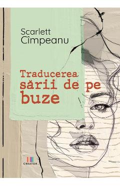 Carte Traducerea sarii de pe buze - Scarlett Cimpeanu editura Scarlett Cimpeanu