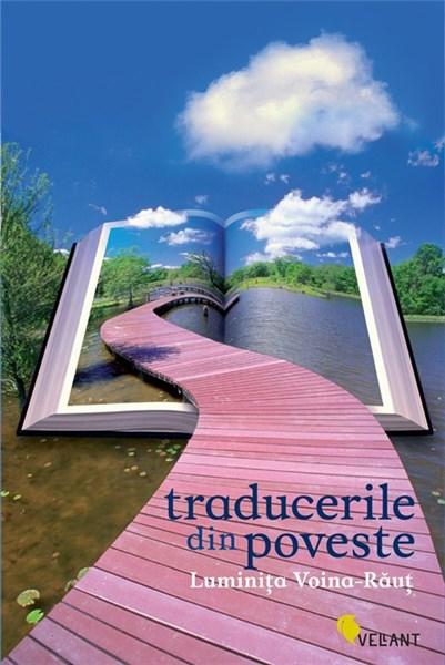 Carte Traducerile din poveste autor Luminiţa Voina-Raut editura Vellant