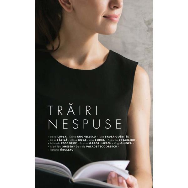 Carte Trairi nespuse - Dana Lupsa (coord)