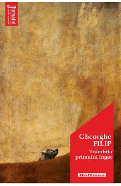 Carte Trambita primului inger - Gheorghe Filip editura Gheorghe Filip