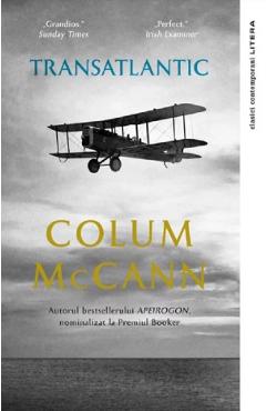 Carte Transatlantic - Colum McCann editura Colum Mccann