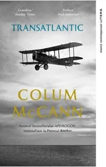 Carte Transatlantic/Colum McCann editura Litera