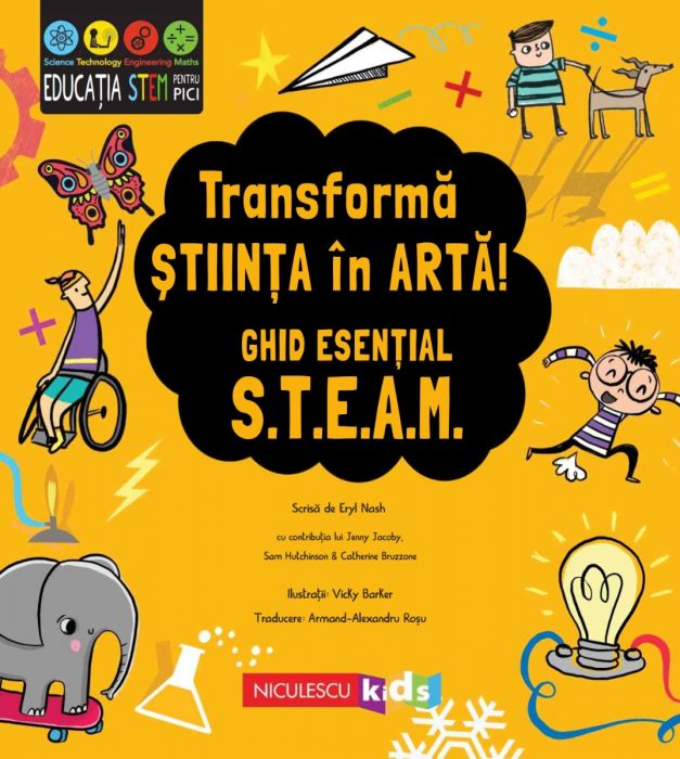 Carte Transforma stiinta in arta! Ghid esential STEAM! autor Eryl Nash