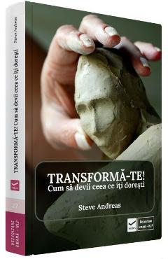 Carte Transforma-te - Steve Andreas editura Steve Andreas