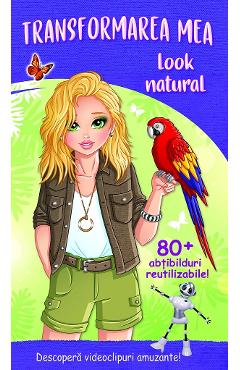 Carte Transformarea mea. Look natural editura Autor Anonim