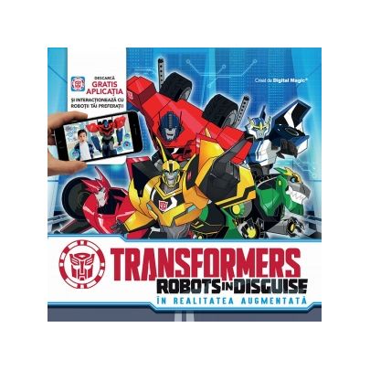 Carte Transformers robots in disguise. In realitatea augmentata   editura Litera