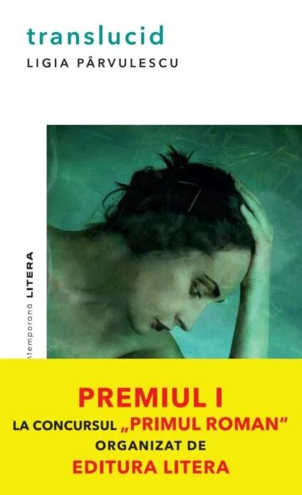 Carte Translucid autor Ligia Parvulescu editura Litera