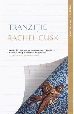 Carte Tranzitie - Rachel Cusk editura Rachel Cusk
