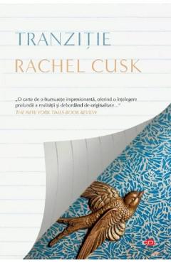 Carte Tranzitie - Rachel Cusk editura Rachel Cusk