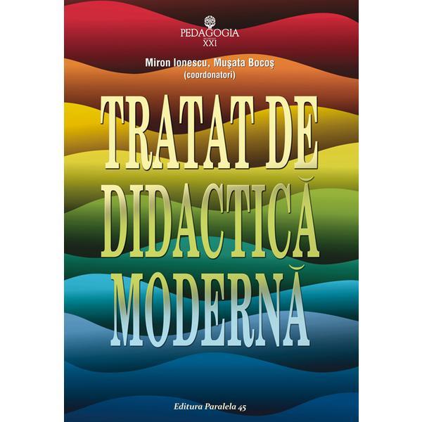 Carte Tratat de didactica moderna - Miron Ionescu