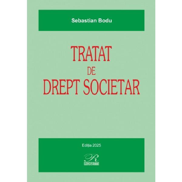 Carte Tratat de drept societar Ed.2025 - Sebastian Bodu