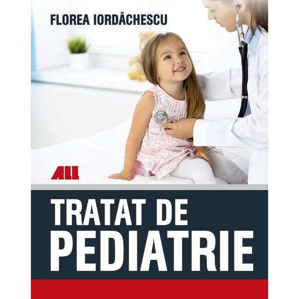 Carte Tratat de pediatrie - Florea Iordachescu