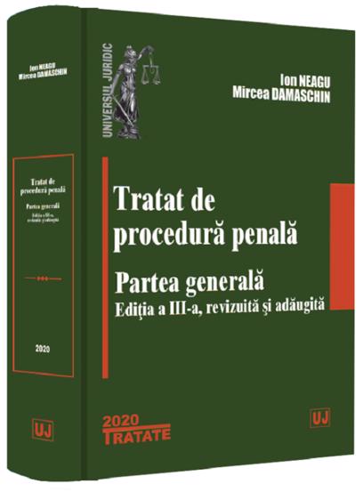 Carte Tratat de procedura penala. Partea generala Editia a lll-a editura Universul Juridic