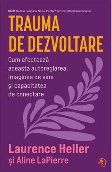 Carte Trauma de dezvoltare editura Pagina de psihologie