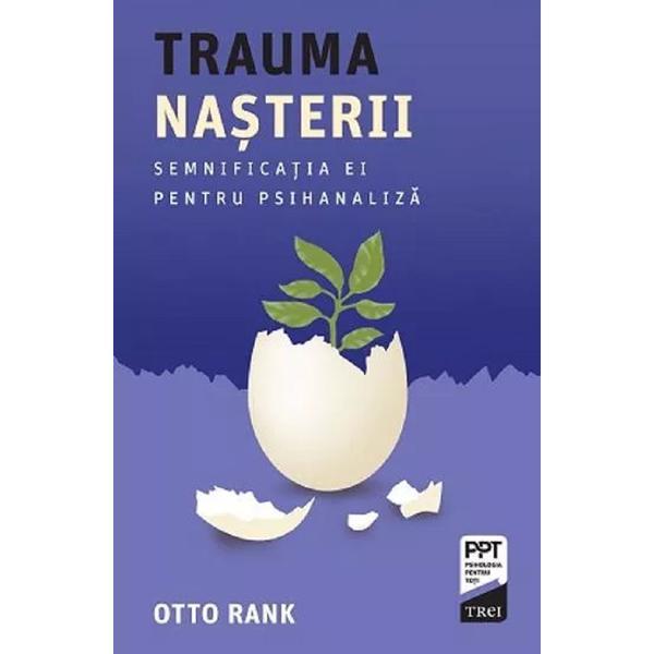 Carte Trauma nasterii - Otto Rank