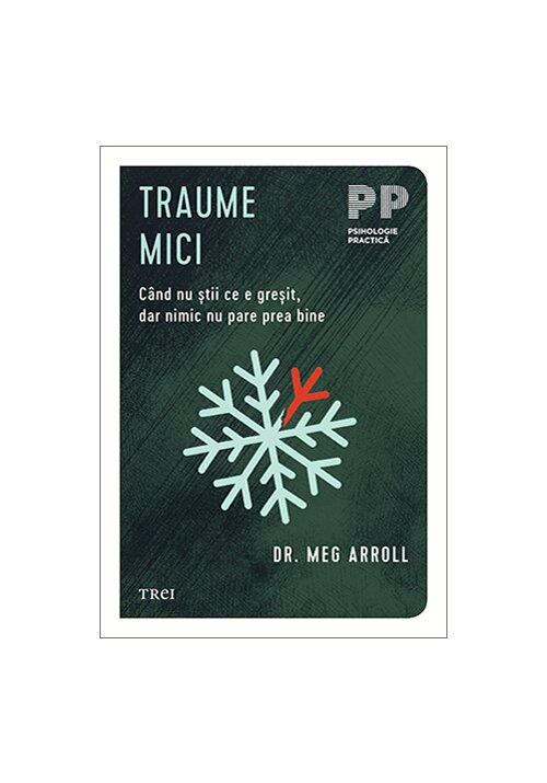 Carte Traume mici. Cand nu stii ce e gresit
