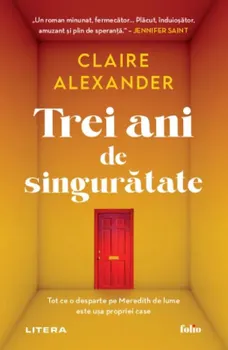 Carte Trei ani de singuratate/Claire Alexander editura Litera